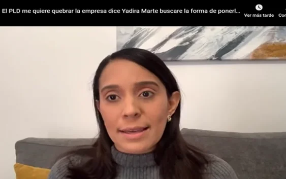 Yadira Marte denuncia persecución cruel y atroz del Gobierno y la DGII para desaparecerle su empresa; Vídeo